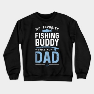 My Favorite Fishing Buddies Call Me Dad Father'S Day Crewneck Sweatshirt